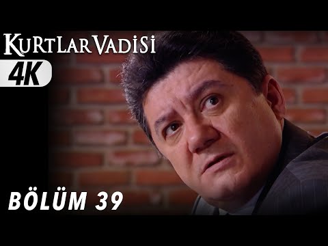 39 Bölüm Kurtlar Vadisi