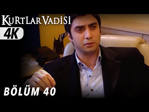 40 Bölüm Kurtlar Vadisi