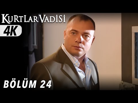 24 Bölüm Kurtlar Vadisi
