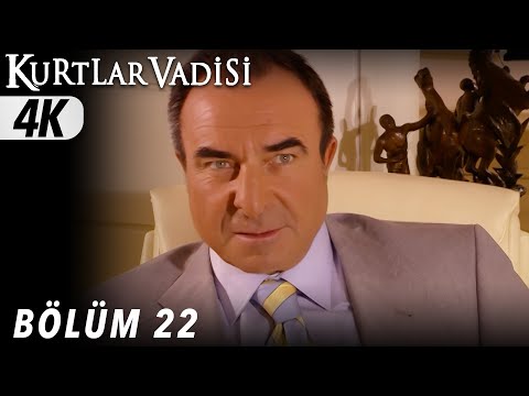 22 Bölüm Kurtlar Vadisi