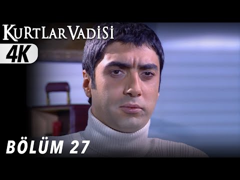 27 Bölüm Kurtlar Vadisi