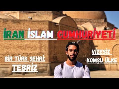 İRAN TÜRK şehri TEBRİZ AZERBAYCAN TÜRKLERİ