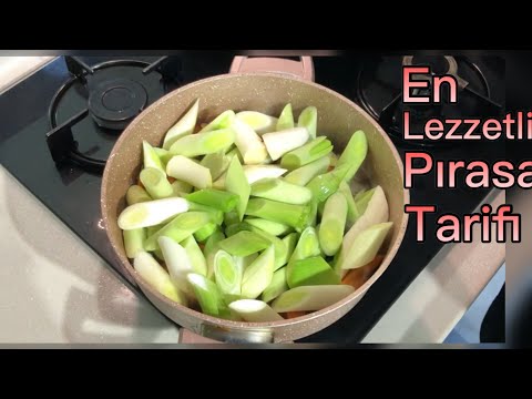 Pırasayı bu şekilde yapın Tabak Tabak Yeyin Yedikce