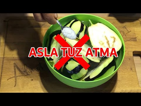 PATLICANI BİRDE BU ŞEKİLDE DENE PATLICANA ASLA TUZ ATMA
