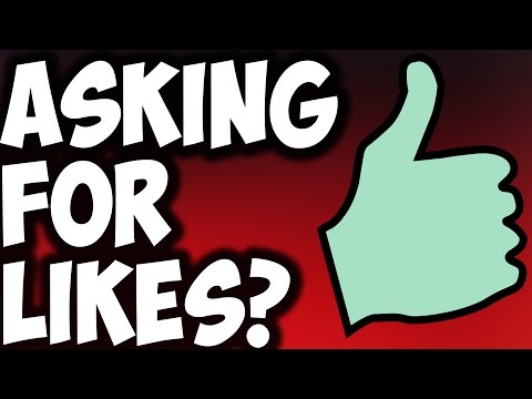 Why Do Youtubers Ask For Likes