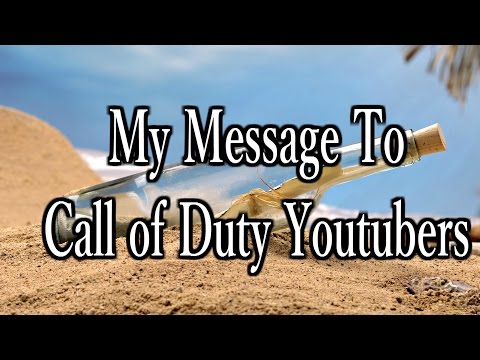 MY MESSAGE TO COD YOUTUBERS Watch till end plz