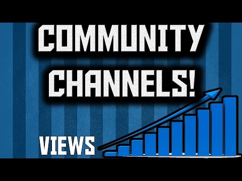 Increase Youtube Views 2015 COMMUNITY CHANNELS Boosting