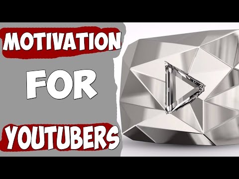 Motivation For Youtubers 6 LAST ONE