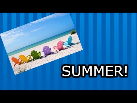 Summer Is Finally Here