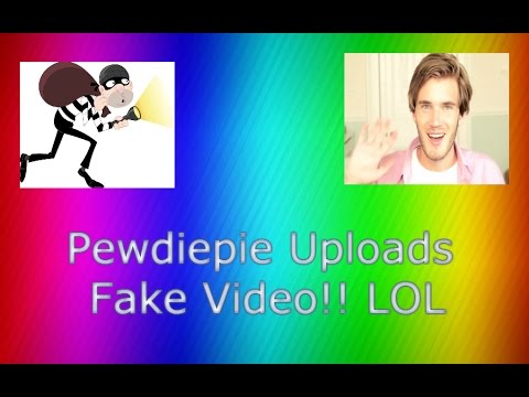 PewDiePie Uploads A Fake Video LOL
