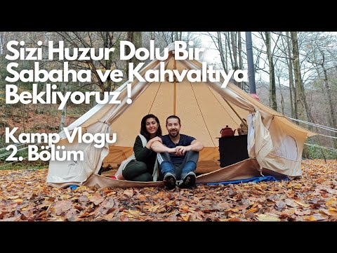 Masal Ormanları Kamp Vlogu Kamp Yapıyoruz Kamp Videosu Kamp