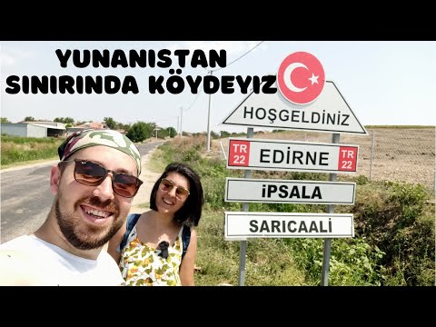 Yunanistan Sınırında bulunan İpsala Sarıcaali ve