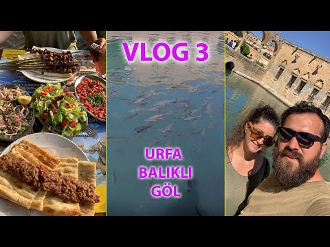 Urfa Adıyaman Atatürk Barajı Urfa ya varış ve Balıklı Göl