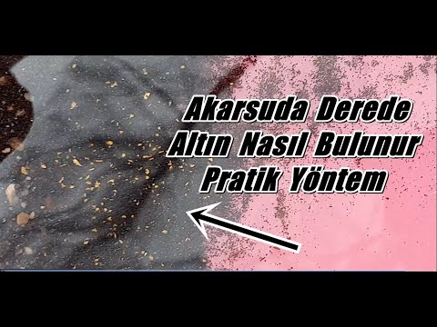 Akarsuda Derede Altın Nasıl Bulunur Pratik Yöntem