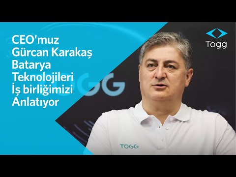 Gerçekleştirdiğimiz batarya teknolojileri işbirliğimizi CEO