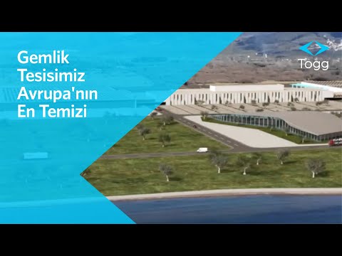 Togg Gemlik Yüksek teknoloji ve Avrupa nın en temizi