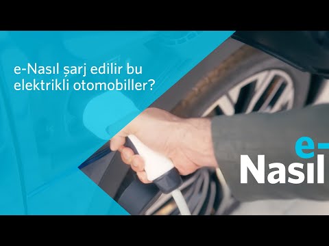 e Nasıl Şarj Edilir Bu Elektrikli Otomobiller e Nasıl
