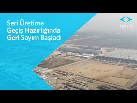 Togg Gemlik Tesisimizin seri üretime geçiş hazırlığında