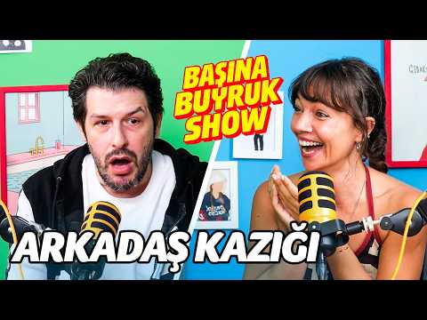 Başına Buyruk Şov Arkadaş Kazığı