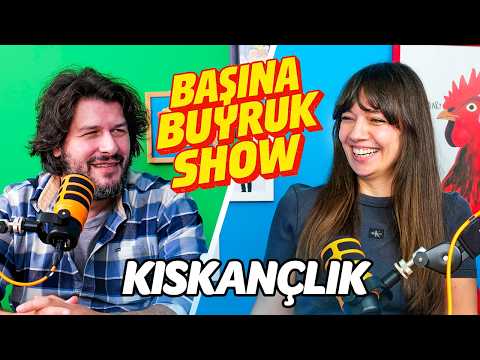 Başına Buyruk Show Kıskançlık
