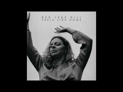 Red Leaf Hill Feels Like Home Official Audio