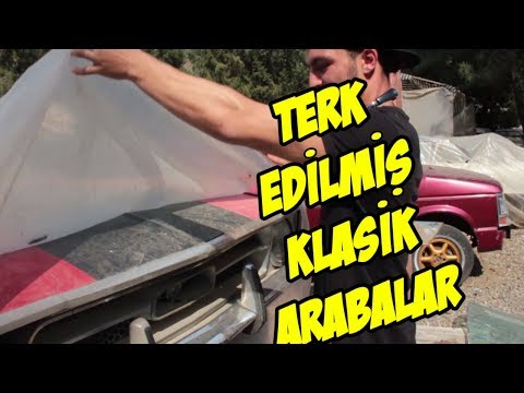 TERK EDİLMİŞ KLASİK ARABALAR BUNLAR TÜRKİYE DE